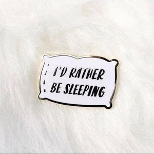 “I’d rather be sleeping” white and gold pin